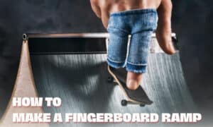 how to make a fingerboard ramp