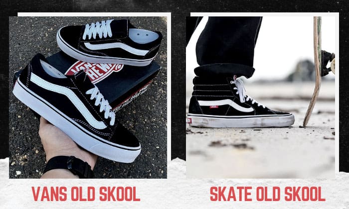 vans old skool vs skate old skool