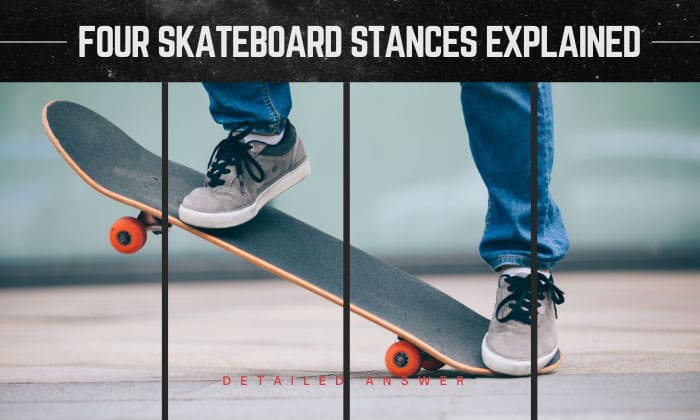 four skateboard stances explained