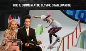 who is commentating olympic skateboarding