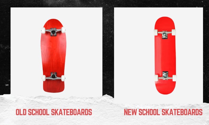 Old School vs New School Skateboards A Quick Comparison