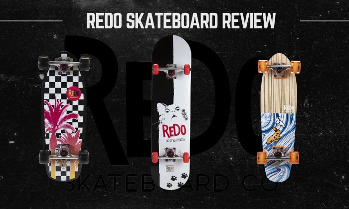 Are ReDo Skateboard Good