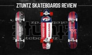 Are ztuntz Skateboards Good