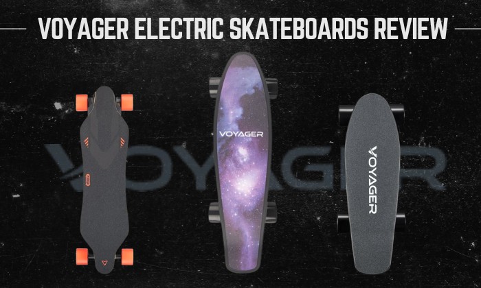 are voyager electric skateboards good