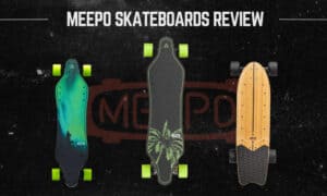 Are Meepo Skateboards Good