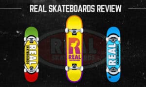 Are Real Skateboards Good